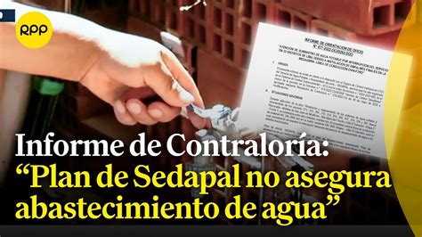 Corte de agua en Lima Contraloría informa que plan de Sedapal no