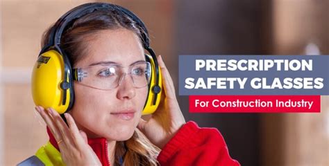 Prescription Safety Glasses For Construction Industry