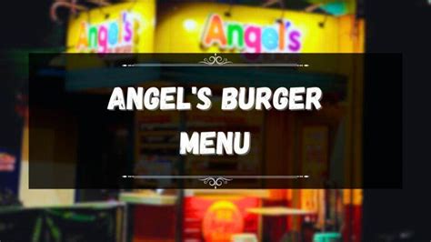 Angels Burger Menu Prices Philippines January 2025 Updated