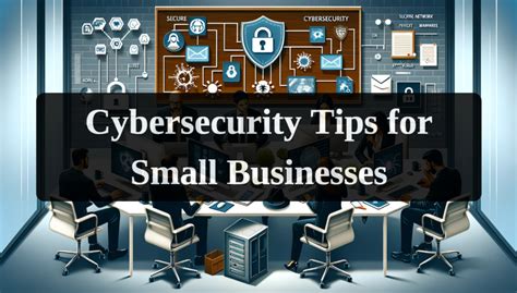 Cybersecurity Tips For Small Businesses Dataleach