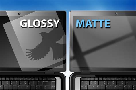 Matte Vs Glossy What Can I Use With My Laptop Blog LaptopScreen