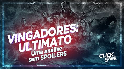 Vingadores Ultimato An Lise Sem Spoilers