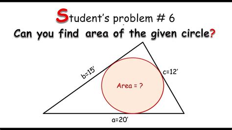 Students Problem 6 Area Of An Inscribed Circle In A Triangle YouTube