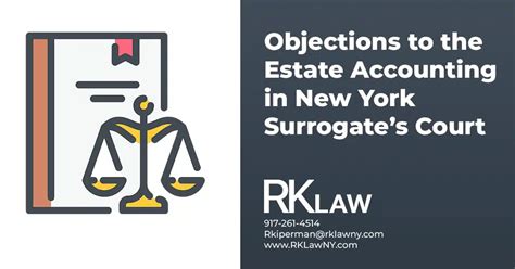 Objections To The Estate Accounting In New York Surrogates Court