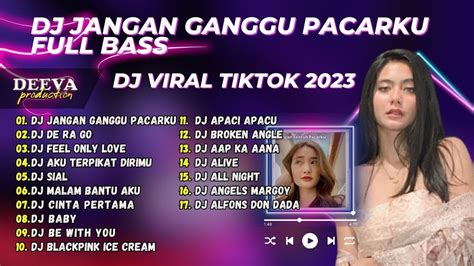 DJ TIKTOK TERBARU 2023 DJ JANGAN GANGGU PACARKU FULL BASS DJ PARGOY