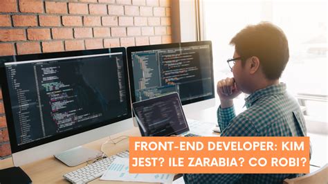 Front End Developer Kim Jest Ile Zarabia Co Robi Formanway