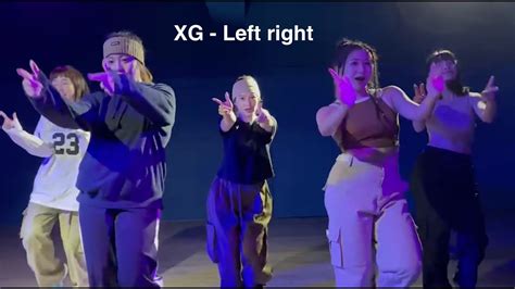 Xg Left Right Dance Cover 楊辛蒂 Cindy Y Youtube