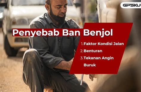 Ban Mobil Benjol Penyebab Dan Cara Untuk Mengatasinya