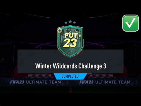 Fifa 23 Ultimate Team Winter Wildcards Challenge 3 Sbc How To Complete