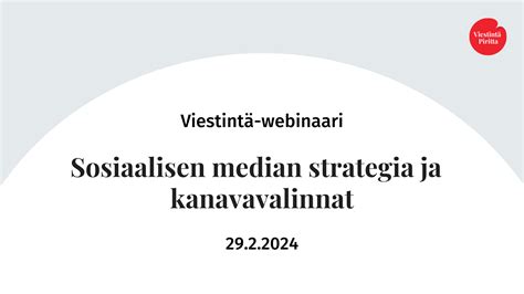 Sosiaalisen Median Strategia Ja Kanavavalinnat Viestint Piritta