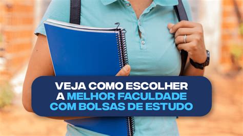 Veja Como Escolher A MELHOR Faculdade BOLSAS DE ESTUDO