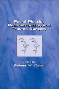 Facial Plastic, Reconstructive and Trauma Surgery - Dental-library.Net