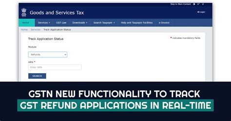 GSTN New Facility To Track Real Time Status For GST Refund Application