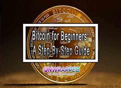 Bitcoin For Beginners A Step By Step Guide