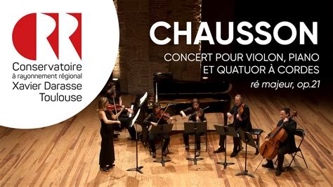 Chausson Concert Pour Violon Piano Et Quatuor Cordes En R