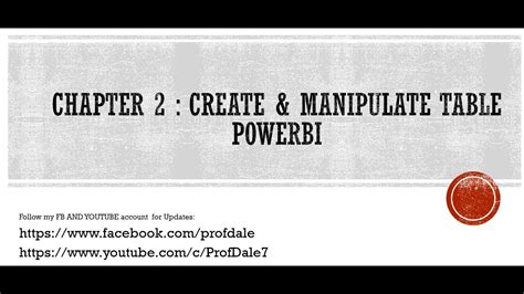 Chapter 2 Creating And Modifying Power Bi Table Youtube