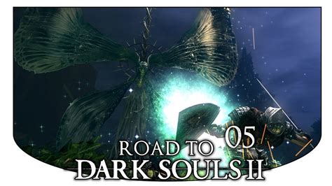 Road To Dark Souls II 05 Ein Schmetterling Im Mondlicht YouTube