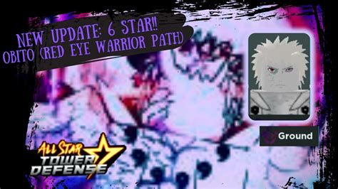 New Unit Showcase I Obito Red Eye Warrior Path I All Star Tower