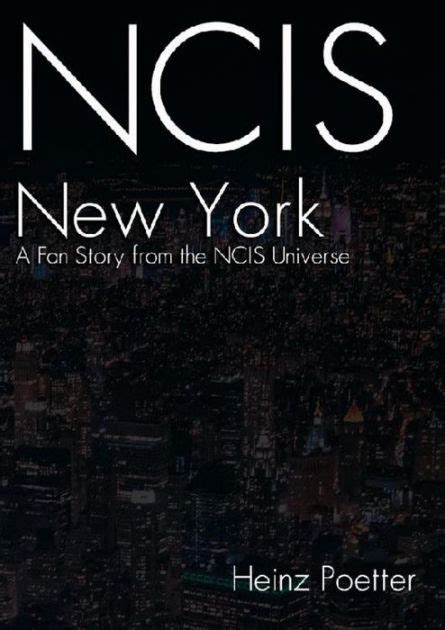 NCIS New York - A Fan Story from the NCIS Universe by Heinz Poetter ...