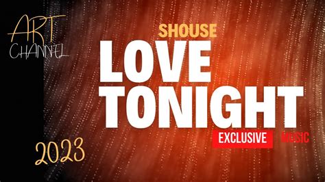 Deep House Exclusive Music Ibiza Shouse Love Tonight Den Maar