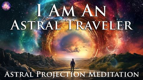 Astral Projection Guided Meditation I Am Affirmations For An Obe