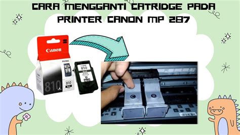 Cara Mengganti Catridge Pada Printer Canon Mp Youtube