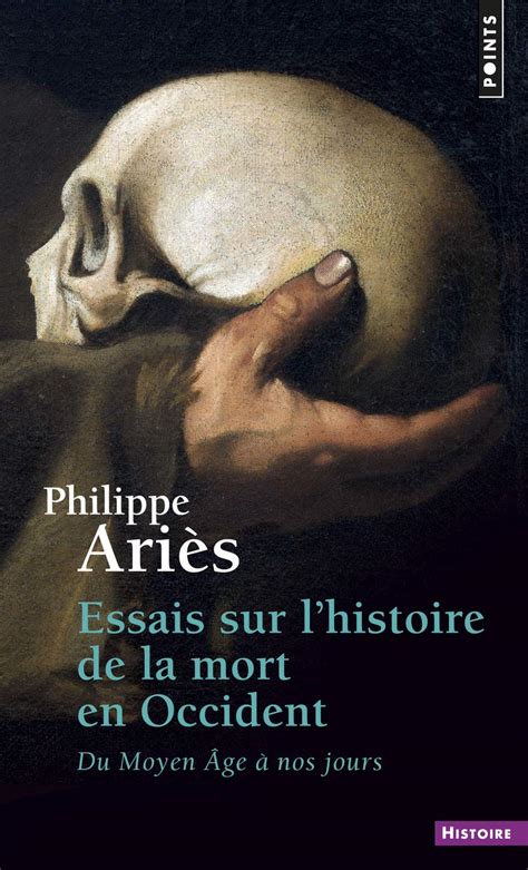 Amazon fr Essais sur l histoire de la mort en Occident Du Moyen Âge