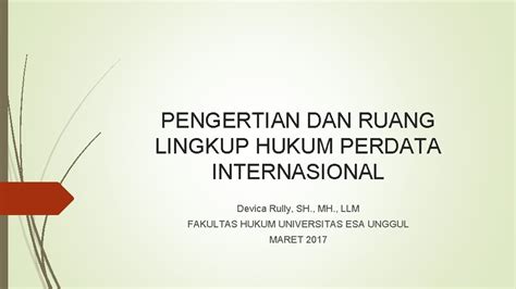 PENGERTIAN DAN RUANG LINGKUP HUKUM PERDATA INTERNASIONAL Devica