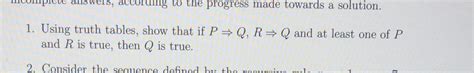 Solved 1 Using Truth Tables Show That If PQ RQ And At Chegg