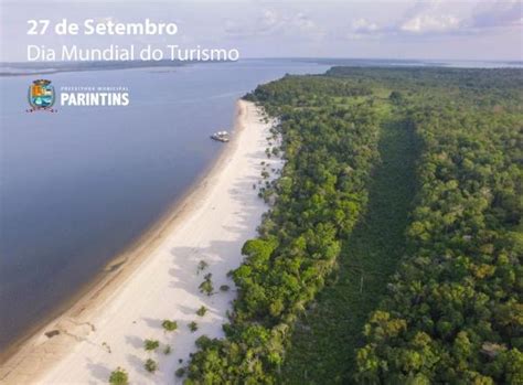 Parintins Comemora Dia Mundial Do Turismo Conquista Para O Setor