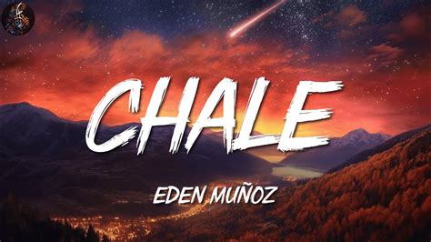 Eden Muñoz Chale Letra Lyrics YouTube