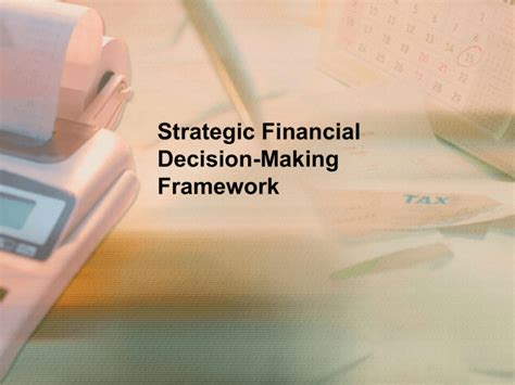 Strategic Financial Decision Making Framework