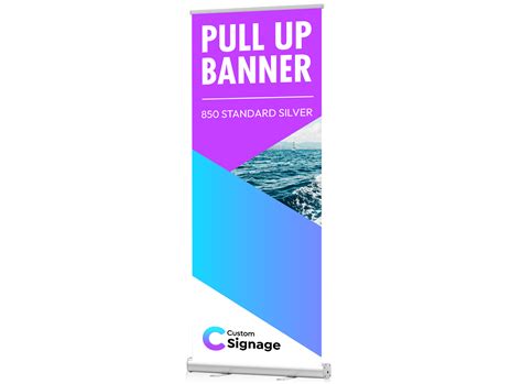 Custom Standard Pull Up Banner 850 Model Custom Signage