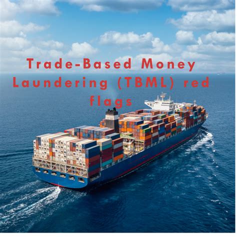 Trade-Based Money Laundering (TBML) red flags
