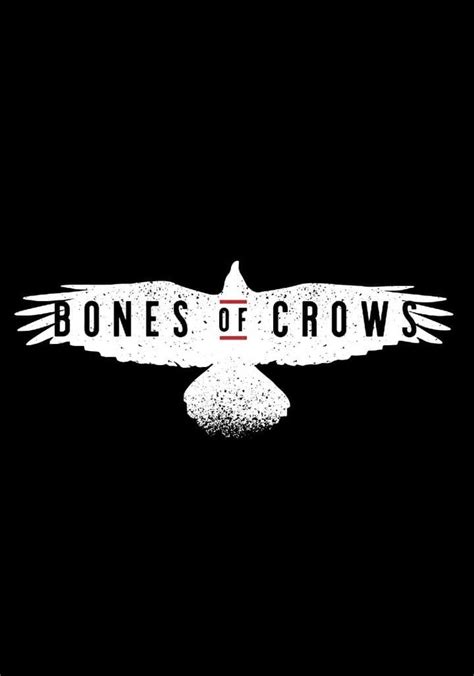 Bones Of Crows Streaming Where To Watch Online