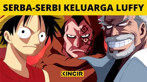 Fakta Menarik Dari Silsilah Keluarga Luffy Youtube