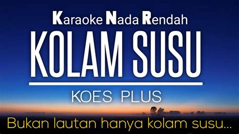 Kolam Susu Koes Plus Karaoke Lower Key Nada Rendah 3 YouTube