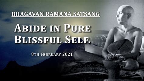 182 Bhagavan Ramana Satsang Abide In Pure Blissful Self Youtube