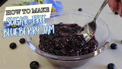 Sugar Free Blueberry Jam Low Carb Diabetic Recipe Low Carb YouTube