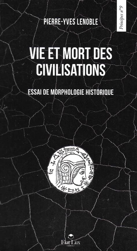 Vie Et Mort Des Civilisations Pierre Yves Lenoble Deenshop Be