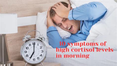 10 symptoms of high cortisol levels in morning - Sound health and lasting wealth