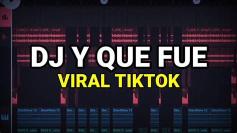 Dj Y Que Fue Viral Tiktok 2023 Remix Full Bass Youtube Music