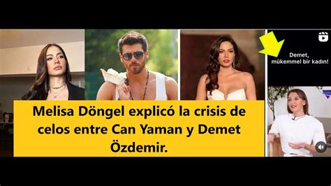 Melisa Döngel explicó la crisis de celos entre Can Yaman y Demet