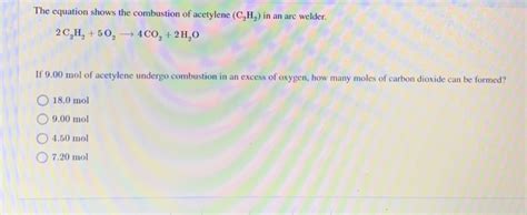 Solved The Equation Shows The Combustion Of Acetylene Ch