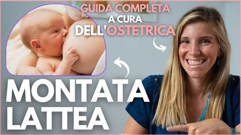 MONTATA LATTEA cos è quando arriva i sintomi come stimolarla se non