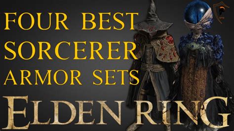 Elden Ring The Best Armor Sets For Mages And Where To Find Them