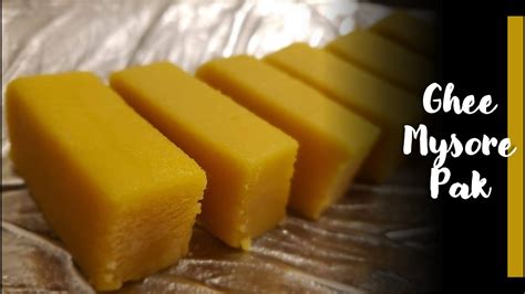 Ghee Mysore Pak Recipe Soft Melt In Your Mouth Mysore Pak Easy