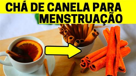 Como Fazer O Ch De Canela Para Descer A Menstrua O Canela Para Descer