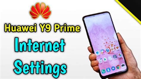 Huawei Y9 Prime And Other Huawei Internet Settings Reset Network