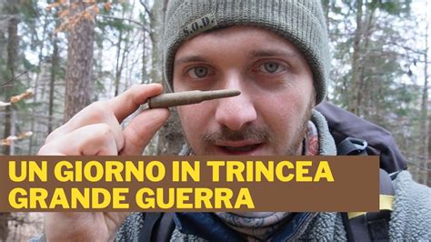 Un Giorno Fra Le Trincee Della Grande Guerra Youtube